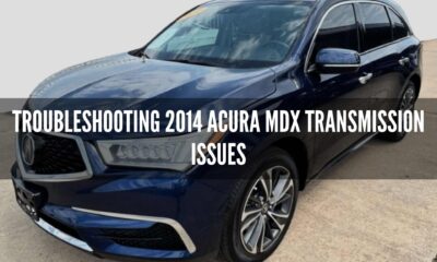 Troubleshooting 2014 Acura MDX Transmission Issues